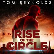 Rise of The Circle by  Tom Reynolds audiobook