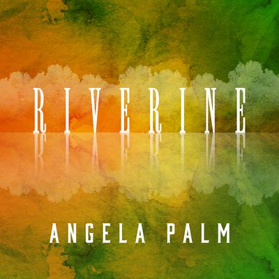 Riverine by Angela Palm audiobook