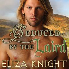 Seduced by the Laird by Eliza Knight audiobook