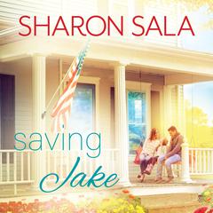 Saving Jake by Sharon Sala audiobook