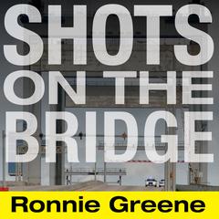 Shots on the Bridge by Ronnie Greene audiobook