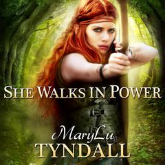 She Walks in Power by MaryLu Tyndall audiobook
