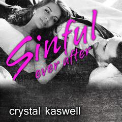 Sinful Ever After by Crystal Kaswell audiobook