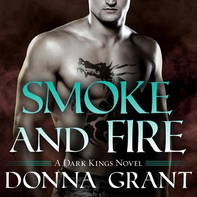Smoke and Fire by Donna Grant audiobook