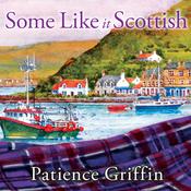 Some Like It Scottish by  Patience Griffin audiobook