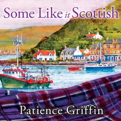Some Like It Scottish by Patience Griffin audiobook