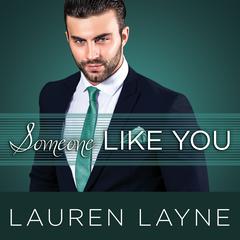 Someone Like You by Lauren Layne audiobook