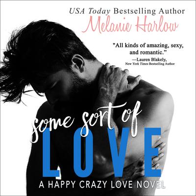 Some Sort of Love by Melanie Harlow audiobook