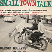 Small Town Talk by  Barney Hoskyns audiobook