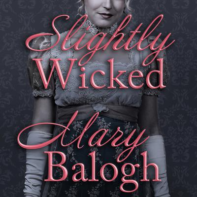 Slightly Wicked by Mary Balogh audiobook