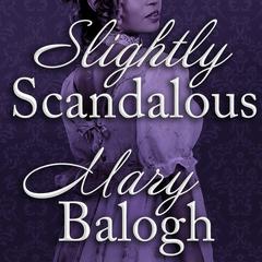 Slightly Scandalous by Mary Balogh audiobook