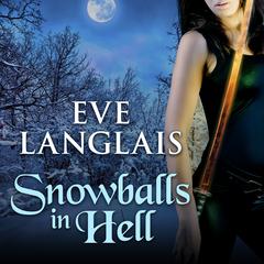 Snowballs in Hell by Eve Langlais audiobook