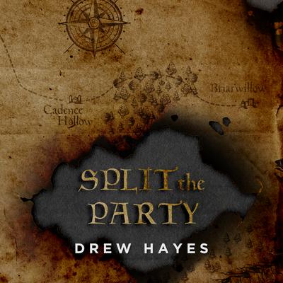 Split the Party by Drew Hayes audiobook