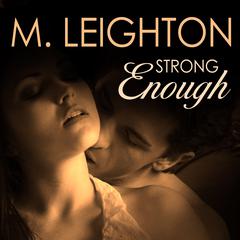 Strong Enough by M. Leighton audiobook
