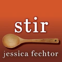 Stir by Jessica Fechtor audiobook