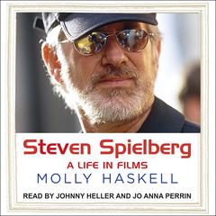 Steven Spielberg by Molly Haskell audiobook