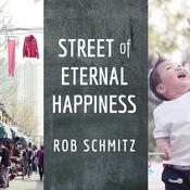 Street of Eternal Happiness by  Rob Schmitz audiobook