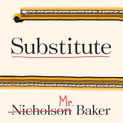 Substitute by Nicholson Baker audiobook