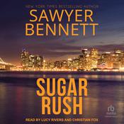 Sugar Rush by  Sawyer Bennett audiobook