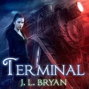 Terminal by  J. L. Bryan audiobook