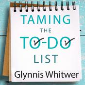 Taming the To-Do List by  Glynnis Whitwer audiobook