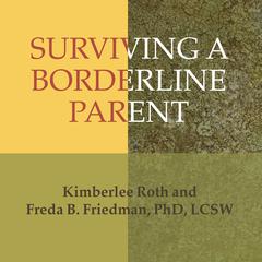 Surviving a Borderline Parent by Freda B. Friedman audiobook