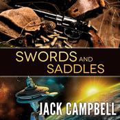Swords and Saddles by  Jack Campbell audiobook
