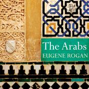 The Arabs by  Eugene Rogan audiobook