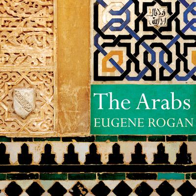 The Arabs by Eugene Rogan audiobook