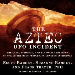 The Aztec UFO Incident by Scott Ramsey audiobook
