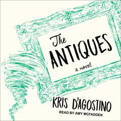 The Antiques by Kris D'Agostino audiobook