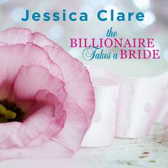 The Billionaire Takes a Bride by Jessica Clare audiobook