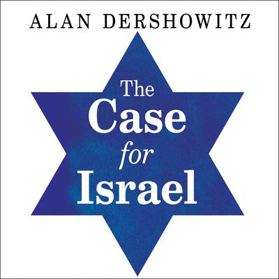 The Case for Israel by Alan M. Dershowitz audiobook