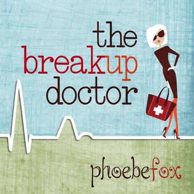 The Breakup Doctor by Phoebe Fox audiobook