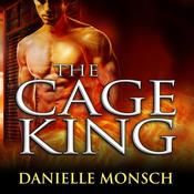 The Cage King by  Danielle Monsch audiobook
