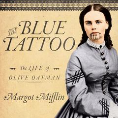 The Blue Tattoo by Margot Mifflin audiobook
