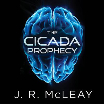 The Cicada Prophecy by J. R. McLeay audiobook