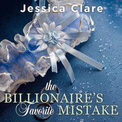 The Billionaire’s Favorite Mistake by Jessica Clare audiobook
