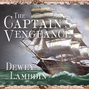 The Captain's Vengeance by  Dewey Lambdin audiobook