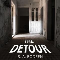 The Detour by S. A. Bodeen audiobook