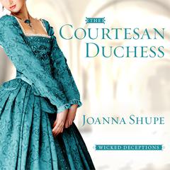 The Courtesan Duchess by Joanna Shupe audiobook