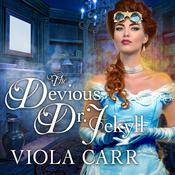The Devious Dr. Jekyll by  Viola Carr audiobook
