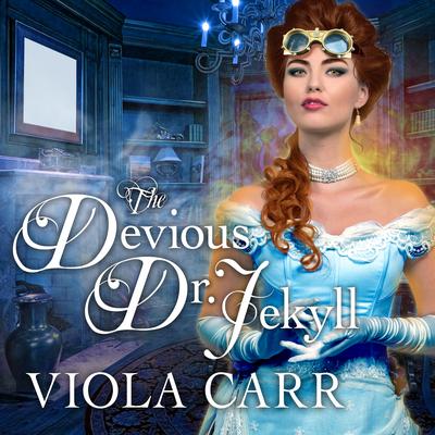 The Devious Dr. Jekyll by Viola Carr audiobook