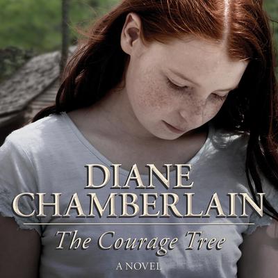 The Courage Tree by Diane Chamberlain audiobook