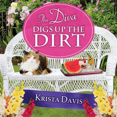 The Diva Digs Up the Dirt by Krista Davis audiobook
