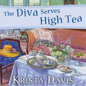 The Diva Serves High Tea by  Krista Davis audiobook