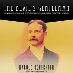 The Devil's Gentleman by Harold Schechter audiobook