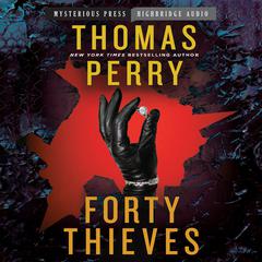 Forty Thieves by Thomas Perry audiobook