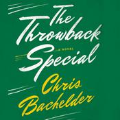 The Throwback Special by  Chris Bachelder audiobook