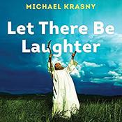 Let There Be Laughter by  Michael Krasny audiobook